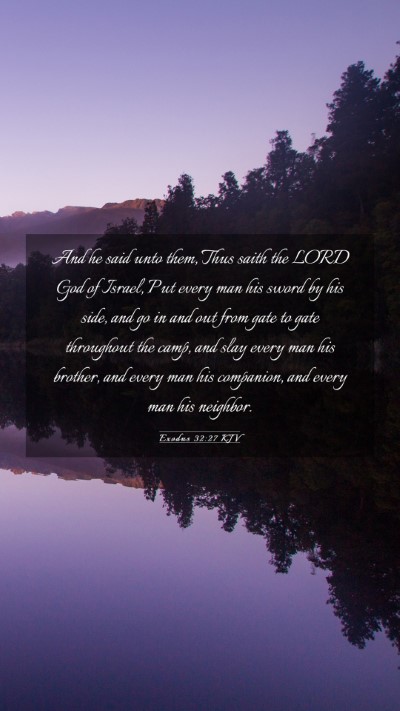Picture 03 - Exodus 32:27 KJV Mobile Phone Wallpaper - And he said unto them, Thus saith the LORD God of - Mobile Bible Verse Wallpaper
