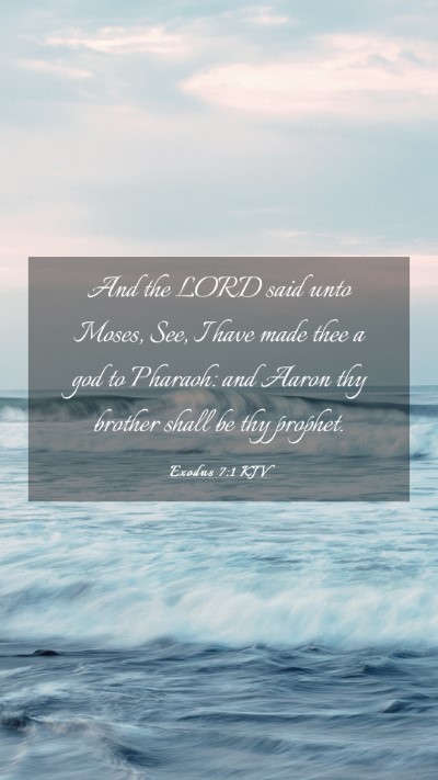 Picture 03 - Exodus 7:1 KJV Mobile Phone Wallpaper - And the LORD said unto Moses, See, I have made - Mobile Bible Verse Wallpaper
