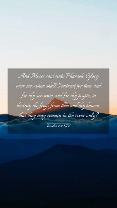 Picture 03 - Exodus 8:9 KJV Mobile Phone Wallpaper - And Moses said unto Pharaoh, Glory over me: when - Mobile Bible Verse Wallpaper