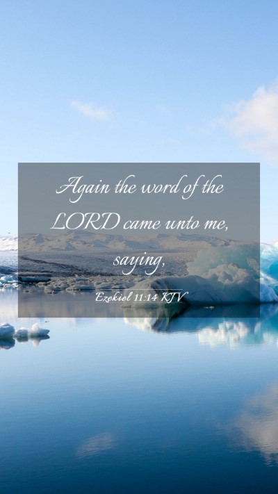 Picture 03 - Ezekiel 11:14 KJV Mobile Phone Wallpaper - Again the word of the LORD came unto me, - Mobile Bible Verse Wallpaper