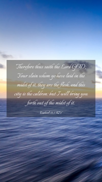 Picture 03 - Ezekiel 11:7 KJV Mobile Phone Wallpaper - Therefore thus saith the Lord GOD; Your slain - Mobile Bible Verse Wallpaper