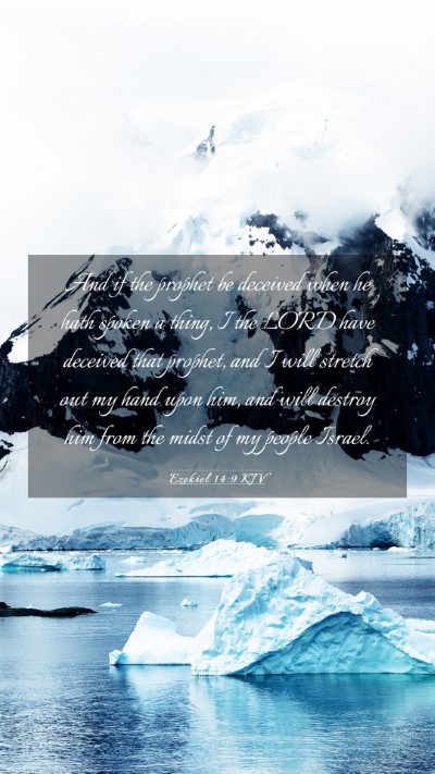 Picture 03 - Ezekiel 14:9 KJV Mobile Phone Wallpaper - And if the prophet be deceived when he hath - Mobile Bible Verse Wallpaper