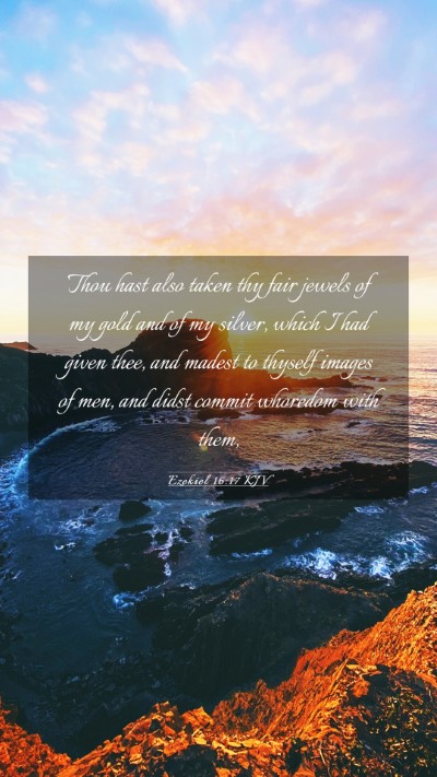 Picture 03 - Ezekiel 16:17 KJV Mobile Phone Wallpaper - Thou hast also taken thy fair jewels of my gold - Mobile Bible Verse Wallpaper