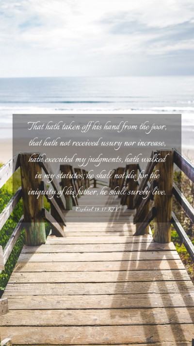 Picture 03 - Ezekiel 18:17 KJV Mobile Phone Wallpaper - That hath taken off his hand from the poor, that - Mobile Bible Verse Wallpaper