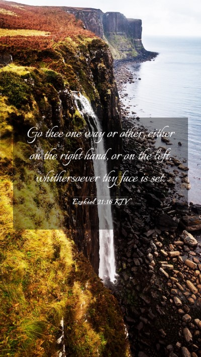 Picture 03 - Ezekiel 21:16 KJV Mobile Phone Wallpaper - Go thee one way or other, either on the right - Mobile Bible Verse Wallpaper