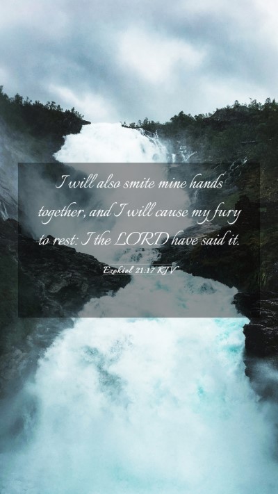 Picture 03 - Ezekiel 21:17 KJV Mobile Phone Wallpaper - I will also smite mine hands together, and I will - Mobile Bible Verse Wallpaper