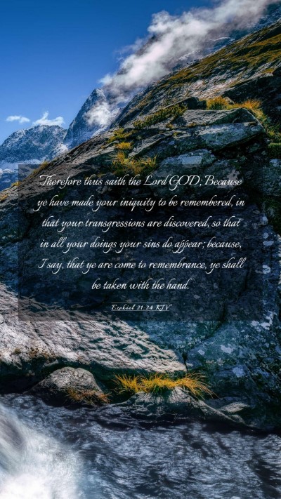 Picture 03 - Ezekiel 21:24 KJV Mobile Phone Wallpaper - Therefore thus saith the Lord GOD; Because ye - Mobile Bible Verse Wallpaper