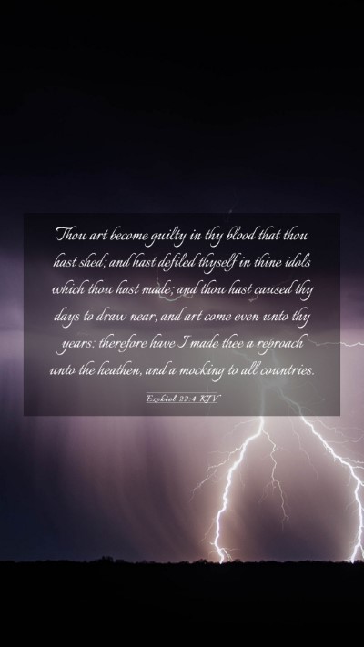 Picture 03 - Ezekiel 22:4 KJV Mobile Phone Wallpaper - Thou art become guilty in thy blood that thou - Mobile Bible Verse Wallpaper