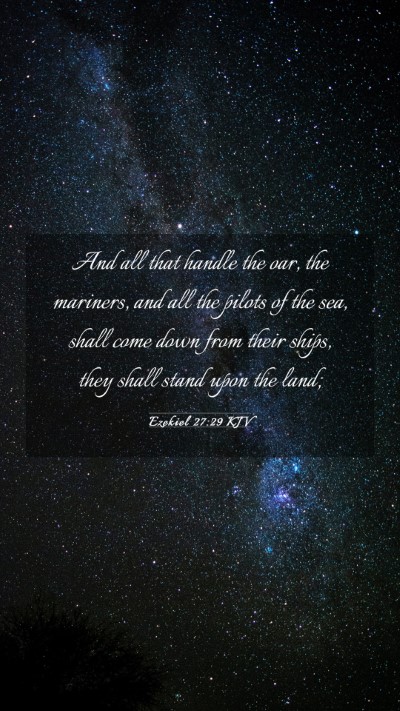 Picture 03 - Ezekiel 27:29 KJV Mobile Phone Wallpaper - And all that handle the oar, the mariners, and - Mobile Bible Verse Wallpaper