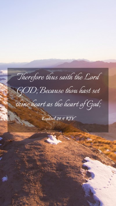 Picture 03 - Ezekiel 28:6 KJV Mobile Phone Wallpaper - Therefore thus saith the Lord GOD; Because thou - Mobile Bible Verse Wallpaper