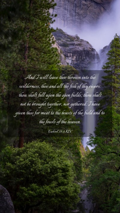 Picture 03 - Ezekiel 29:5 KJV Mobile Phone Wallpaper - And I will leave thee thrown into the wilderness, - Mobile Bible Verse Wallpaper