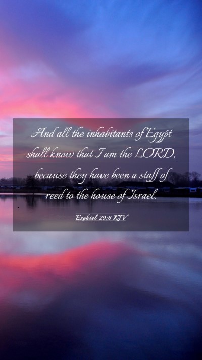 Picture 03 - Ezekiel 29:6 KJV Mobile Phone Wallpaper - And all the inhabitants of Egypt shall know that - Mobile Bible Verse Wallpaper