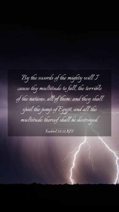 Picture 03 - Ezekiel 32:12 KJV Mobile Phone Wallpaper - By the swords of the mighty will I cause thy - Mobile Bible Verse Wallpaper