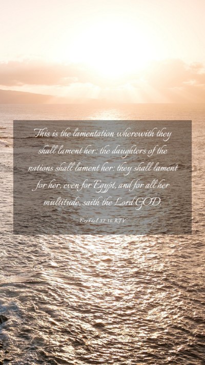 Picture 03 - Ezekiel 32:16 KJV Mobile Phone Wallpaper - This is the lamentation wherewith they shall - Mobile Bible Verse Wallpaper