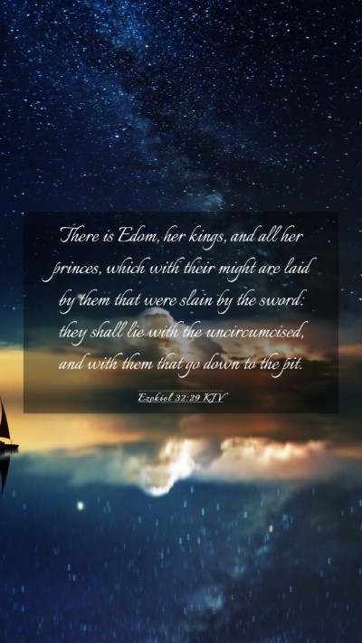 Picture 03 - Ezekiel 32:29 KJV Mobile Phone Wallpaper - There is Edom, her kings, and all her princes, - Mobile Bible Verse Wallpaper