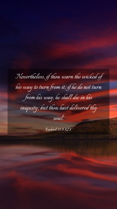 Picture 03 - Ezekiel 33:9 KJV Mobile Phone Wallpaper - Nevertheless, if thou warn the wicked of his way - Mobile Bible Verse Wallpaper