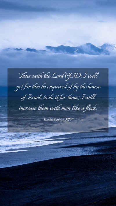 Picture 03 - Ezekiel 36:37 KJV Mobile Phone Wallpaper - Thus saith the Lord GOD; I will yet for this be - Mobile Bible Verse Wallpaper