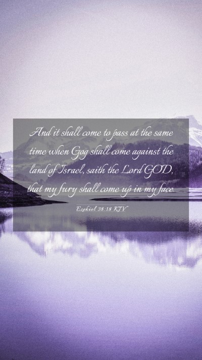 Picture 03 - Ezekiel 38:18 KJV Mobile Phone Wallpaper - And it shall come to pass at the same time when - Mobile Bible Verse Wallpaper
