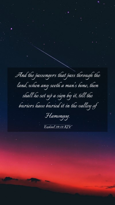 Picture 03 - Ezekiel 39:15 KJV Mobile Phone Wallpaper - And the passengers that pass through the land, - Mobile Bible Verse Wallpaper