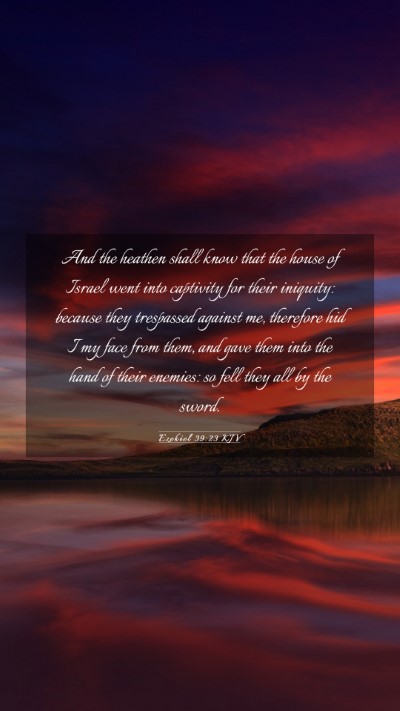 Picture 03 - Ezekiel 39:23 KJV Mobile Phone Wallpaper - And the heathen shall know that the house of - Mobile Bible Verse Wallpaper