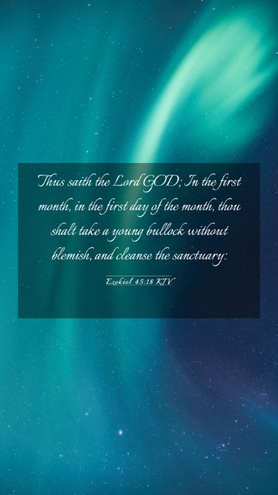 Picture 03 - Ezekiel 45:18 KJV Mobile Phone Wallpaper - Thus saith the Lord GOD; In the first month, in - Mobile Bible Verse Wallpaper