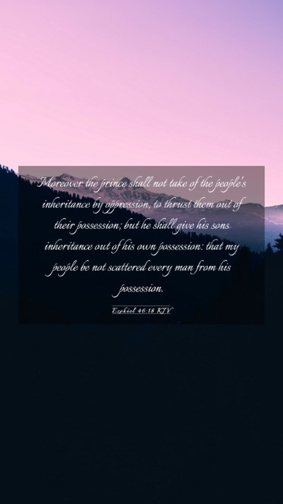 Picture 03 - Ezekiel 46:18 KJV Mobile Phone Wallpaper - Moreover the prince shall not take of the - Mobile Bible Verse Wallpaper