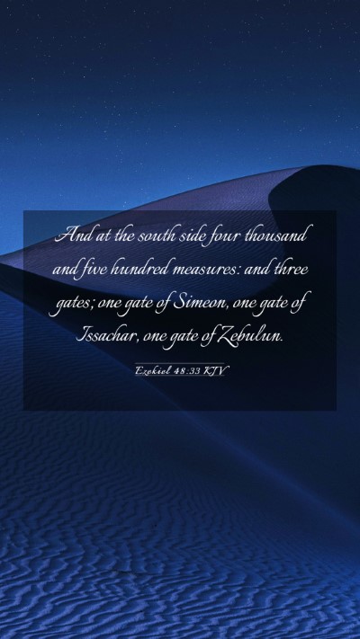 Picture 03 - Ezekiel 48:33 KJV Mobile Phone Wallpaper - And at the south side four thousand and five - Mobile Bible Verse Wallpaper