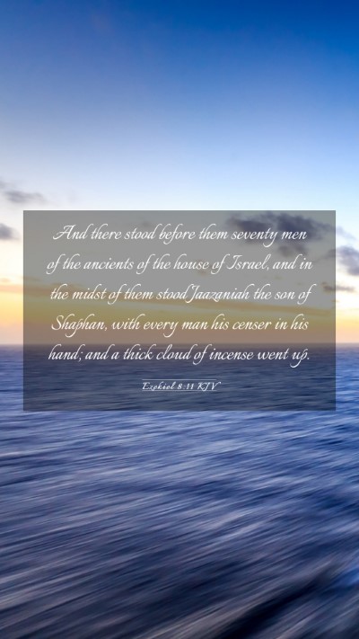 Picture 03 - Ezekiel 8:11 KJV Mobile Phone Wallpaper - And there stood before them seventy men of the - Mobile Bible Verse Wallpaper