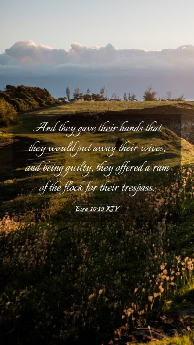 Picture 03 - Ezra 10:19 KJV Mobile Phone Wallpaper - And they gave their hands that they would put - Mobile Bible Verse Wallpaper