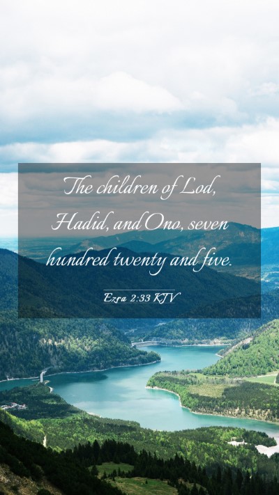 Picture 03 - Ezra 2:33 KJV Mobile Phone Wallpaper - The children of Lod, Hadid, and Ono, seven - Mobile Bible Verse Wallpaper