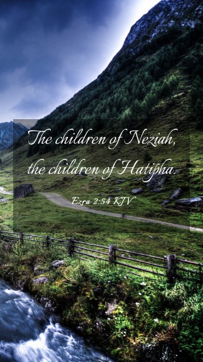 Picture 03 - Ezra 2:54 KJV Mobile Phone Wallpaper - The children of Neziah, the children of - Mobile Bible Verse Wallpaper