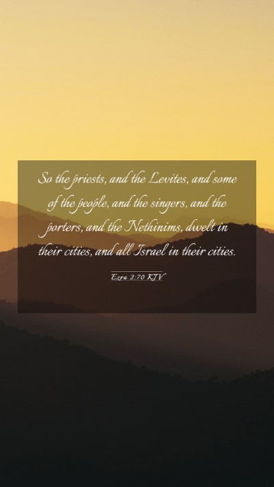 Picture 03 - Ezra 2:70 KJV Mobile Phone Wallpaper - So the priests, and the Levites, and some of the - Mobile Bible Verse Wallpaper