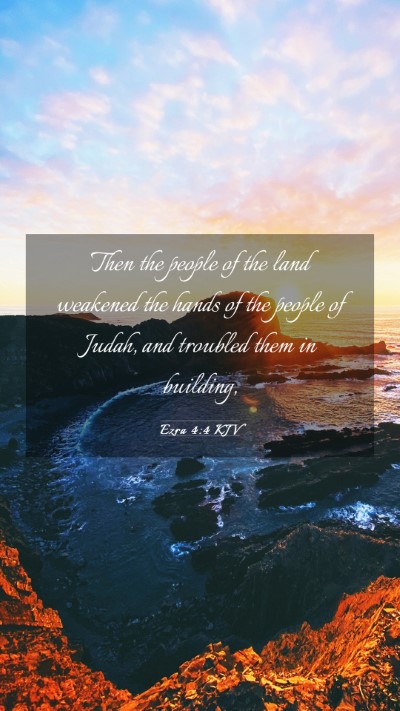 Picture 03 - Ezra 4:4 KJV Mobile Phone Wallpaper - Then the people of the land weakened the hands of - Mobile Bible Verse Wallpaper