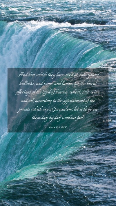 Picture 03 - Ezra 6:9 KJV Mobile Phone Wallpaper - And that which they have need of, both young - Mobile Bible Verse Wallpaper