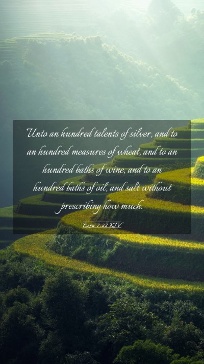 Picture 03 - Ezra 7:22 KJV Mobile Phone Wallpaper - Unto an hundred talents of silver, and to an - Mobile Bible Verse Wallpaper