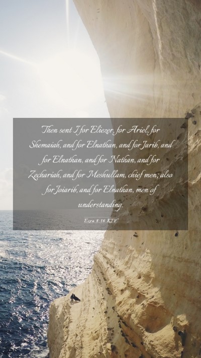 Picture 03 - Ezra 8:16 KJV Mobile Phone Wallpaper - Then sent I for Eliezer, for Ariel, for Shemaiah, - Mobile Bible Verse Wallpaper