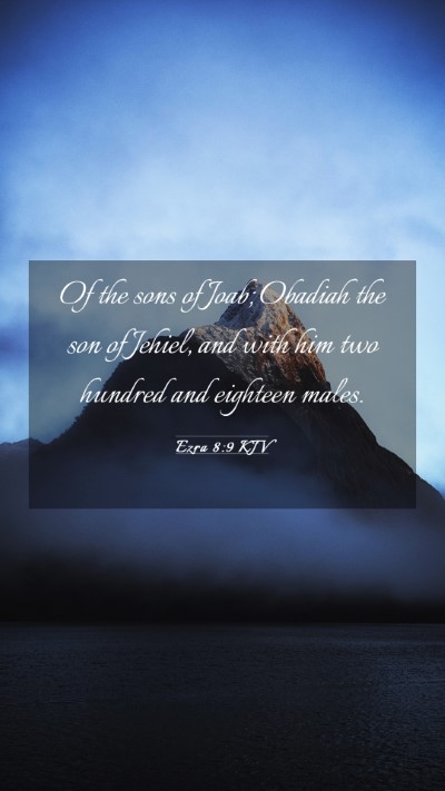 Picture 03 - Ezra 8:9 KJV Mobile Phone Wallpaper - Of the sons of Joab; Obadiah the son of Jehiel, - Mobile Bible Verse Wallpaper