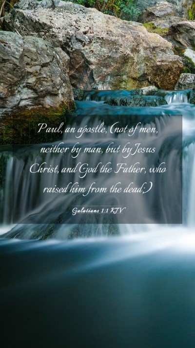 Picture 03 - Galatians 1:1 KJV Mobile Phone Wallpaper - Paul, an apostle, (not of men, neither by man, - Mobile Bible Verse Wallpaper