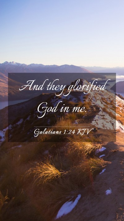 Picture 03 - Galatians 1:24 KJV Mobile Phone Wallpaper - And they glorified God in - Mobile Bible Verse Wallpaper
