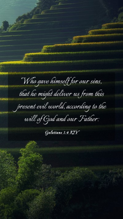 Picture 03 - Galatians 1:4 KJV Mobile Phone Wallpaper - Who gave himself for our sins, that he might - Mobile Bible Verse Wallpaper