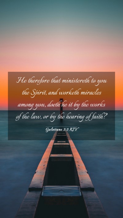 Picture 03 - Galatians 3:5 KJV Mobile Phone Wallpaper - He therefore that ministereth to you the Spirit, - Mobile Bible Verse Wallpaper
