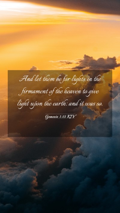 Picture 03 - Genesis 1:15 KJV Mobile Phone Wallpaper - And let them be for lights in the firmament of - Mobile Bible Verse Wallpaper