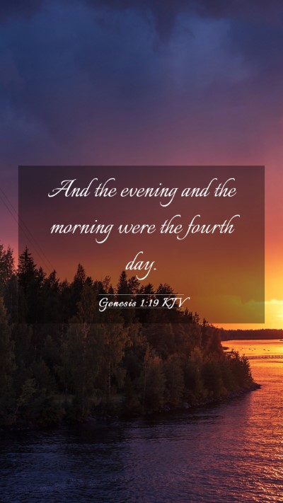 Picture 03 - Genesis 1:19 KJV Mobile Phone Wallpaper - And the evening and the morning were the fourth - Mobile Bible Verse Wallpaper
