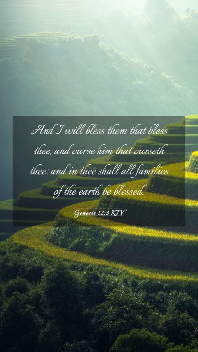 Picture 03 - Genesis 12:3 KJV Mobile Phone Wallpaper - And I will bless them that bless thee, and curse - Mobile Bible Verse Wallpaper