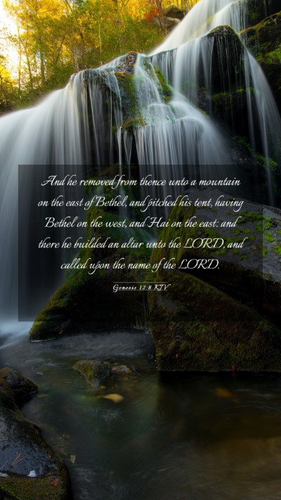 Picture 03 - Genesis 12:8 KJV Mobile Phone Wallpaper - And he removed from thence unto a mountain on the - Mobile Bible Verse Wallpaper