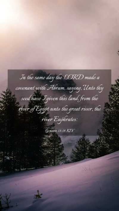 Picture 03 - Genesis 15:18 KJV Mobile Phone Wallpaper - In the same day the LORD made a covenant with - Mobile Bible Verse Wallpaper