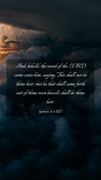 Picture 03 - Genesis 15:4 KJV Mobile Phone Wallpaper - And, behold, the word of the LORD came unto him, - Mobile Bible Verse Wallpaper