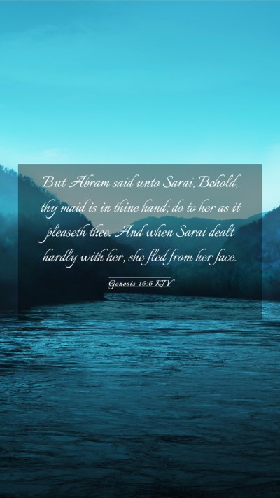 Picture 03 - Genesis 16:6 KJV Mobile Phone Wallpaper - But Abram said unto Sarai, Behold, thy maid is in - Mobile Bible Verse Wallpaper