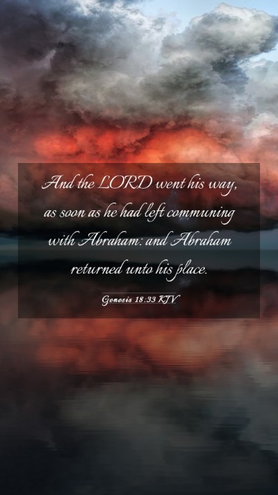 Picture 03 - Genesis 18:33 KJV Mobile Phone Wallpaper - And the LORD went his way, as soon as he had left - Mobile Bible Verse Wallpaper