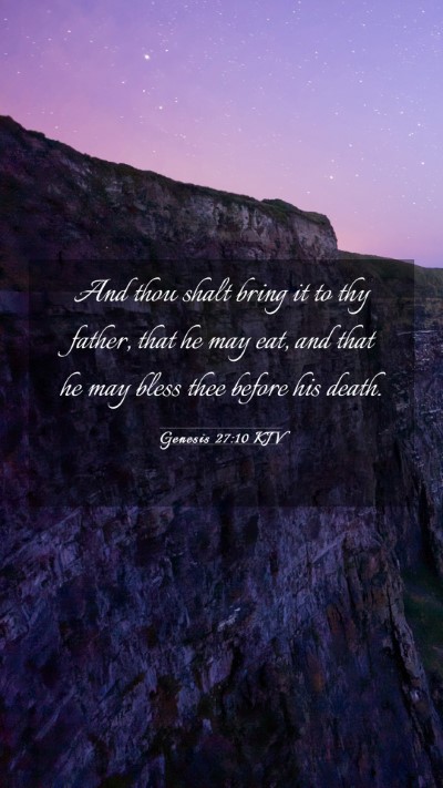 Picture 03 - Genesis 27:10 KJV Mobile Phone Wallpaper - And thou shalt bring it to thy father, that he - Mobile Bible Verse Wallpaper